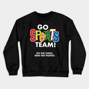 Go Sports Do The Thing Fun Letters Crewneck Sweatshirt